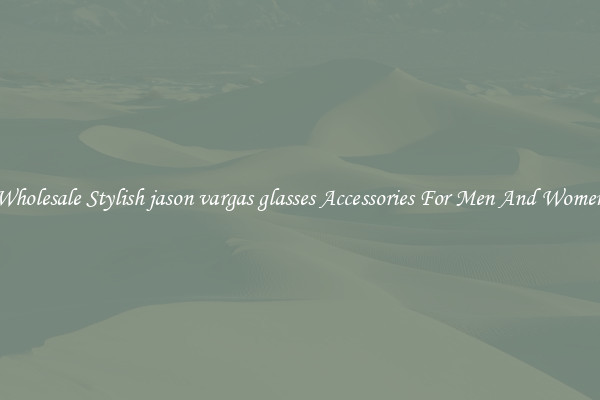 Wholesale Stylish jason vargas glasses Accessories For Men And Women