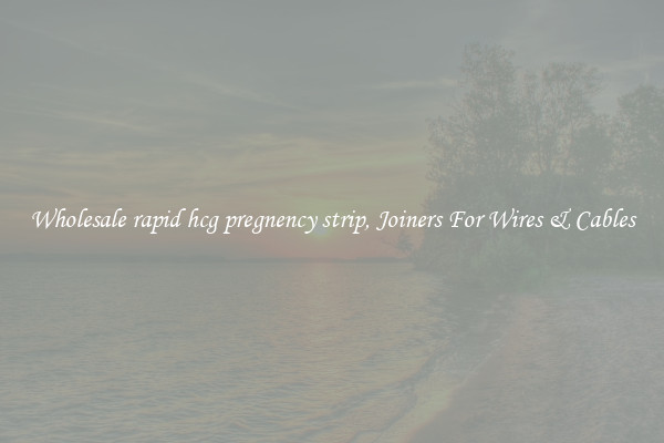 Wholesale rapid hcg pregnency strip, Joiners For Wires & Cables