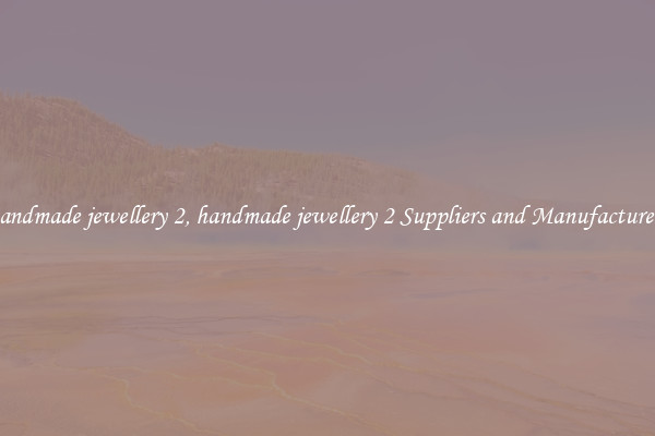 handmade jewellery 2, handmade jewellery 2 Suppliers and Manufacturers