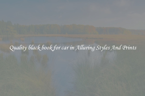 Quality black book for car in Alluring Styles And Prints