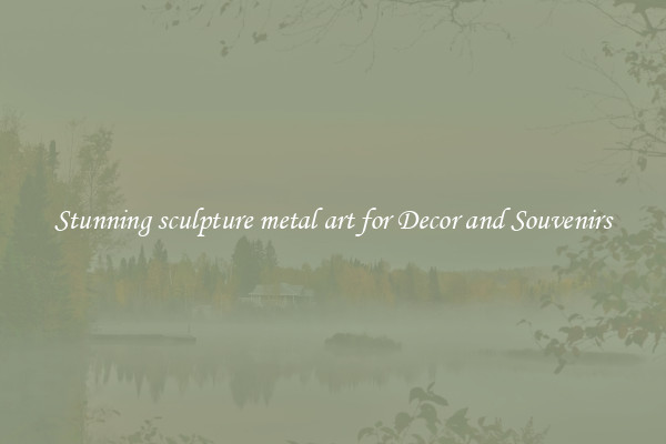 Stunning sculpture metal art for Decor and Souvenirs