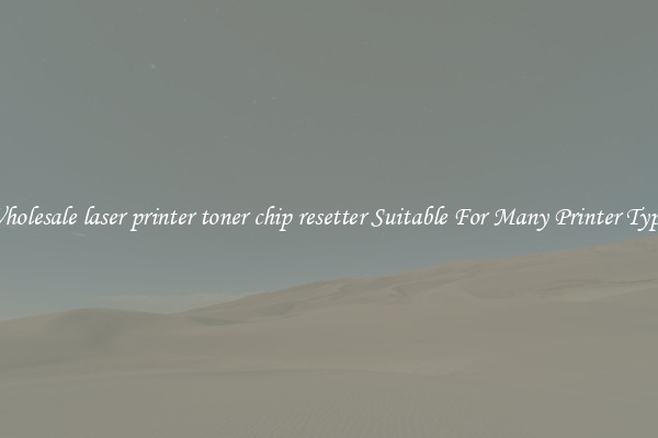 Wholesale laser printer toner chip resetter Suitable For Many Printer Types