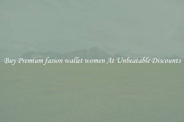Buy Premium fasion wallet women At Unbeatable Discounts