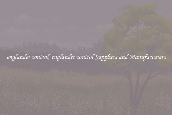 englander control, englander control Suppliers and Manufacturers